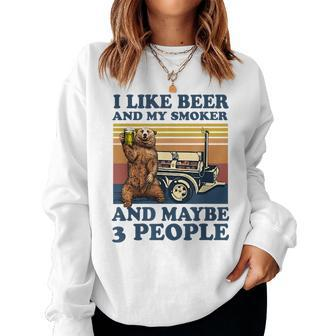 Bear I Like Beer And My Smoker And Maybe 3 People Women Crewneck Graphic Sweatshirt - Seseable