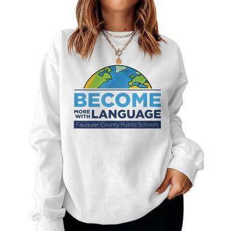 Become More With Language Esl Teacher Women Sweatshirt | Mazezy