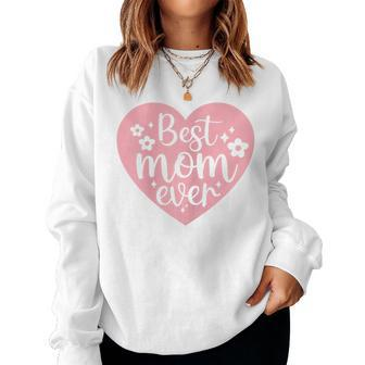 Best Mom Ever 2023 Women Sweatshirt | Mazezy