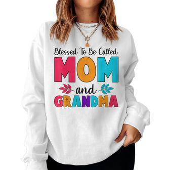 Blessed To Be Called Mom Grandma Great Grandma Women Sweatshirt | Mazezy