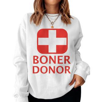 Boner Donor Doner Halloween Inappropriate Mom Women Sweatshirt | Mazezy