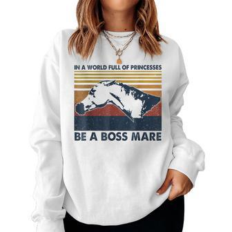 Be A Boss Mare Equestrian Themed Horse Lovers Women Sweatshirt | Mazezy