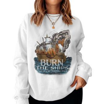 Burn The Ships Christian History Teacher Bible Faith Cool Women Sweatshirt | Mazezy