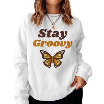 Butterfly Stay Groovy Retro Hippie Positive Mind Happy Life Women Sweatshirt | Mazezy