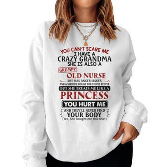 You Cannot Scare Me I Have A Crazy Grandma Women Sweatshirt | Mazezy