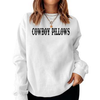 Womens Cowboy Pillows Cowgirls Western Country Women Sweatshirt | Mazezy