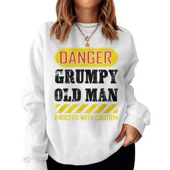 Danger Grumpy Old Man Sarcastic Saying Retirement Women Sweatshirt | Mazezy