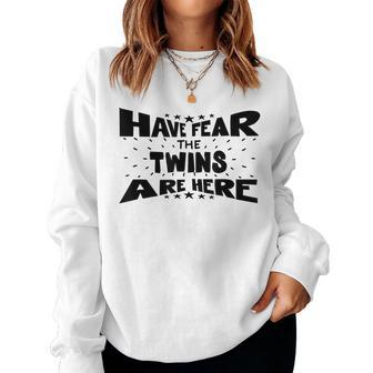 Have Fear The Twins Are Here Cute Matching Sister Women Sweatshirt | Mazezy