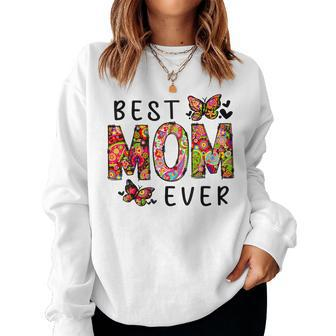 Floral Best Mom Ever From Daughter Son Kid Women Sweatshirt | Mazezy