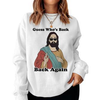 Guess Whos Back Back Again Easter Jesus Christian Women Sweatshirt | Mazezy