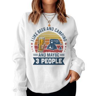 I Like Beer And Camping Maybe 3 People Vintage Women Crewneck Graphic Sweatshirt - Seseable