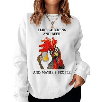 I Like Beer And Chickens And Maybe 3 People Women Crewneck Graphic Sweatshirt - Seseable