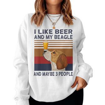 I Like Beer And My Beagle And Maybe 3 People Women Crewneck Graphic Sweatshirt - Seseable