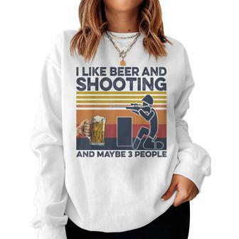 I Like Beer And Shooting And Maybe 3 People Vintage Women Crewneck Graphic Sweatshirt - Seseable