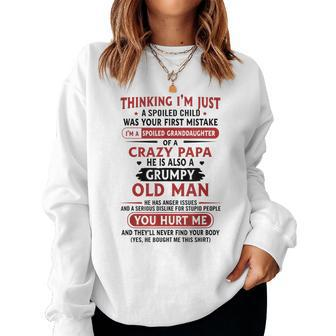 Im A Spoiled Granddaughter Of A Crazy Papa Women Crewneck Graphic Sweatshirt - Seseable