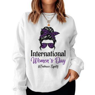 Womens International Womens Day 2023 8 March 2023 Embrace Equity Women Sweatshirt | Mazezy