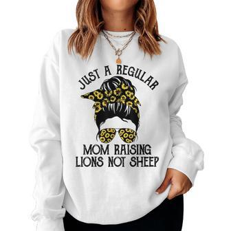 Just A Regular Mom Not Sheep Patriot Raising Lions Sunflower Women Sweatshirt | Mazezy