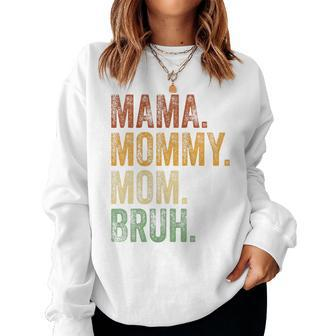 Womens Mama Mommy Mom Bruh Mommy And Me Boy Mom Life Women Sweatshirt | Mazezy AU