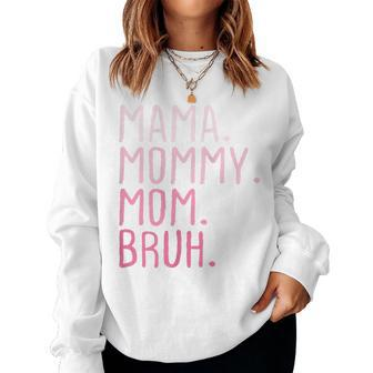 Womens Mama Mommy Mom Bruh Mommy And Me Mom Retro For Women Sweatshirt | Mazezy AU