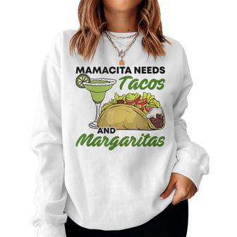 Mamacita Needs Tacos And Margaritas Cinco De Mayo Drinking Women Sweatshirt | Mazezy