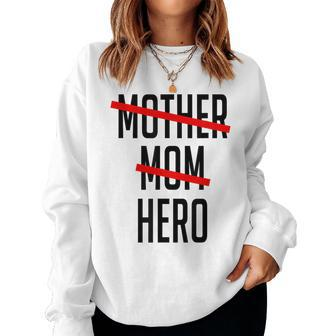 Mothers Are Heroes Happy Mothers Day 14Th Of May Women Crewneck Graphic Sweatshirt - Thegiftio UK
