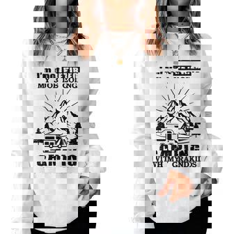 Im Not Retired My Job Is Going Camping With My Grandkids Women Sweatshirt | Mazezy