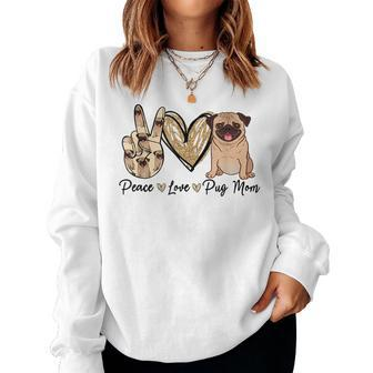 Peace Love Pug Mom Funny Dog Mom Puppy Lover Mothers Day Women Crewneck Graphic Sweatshirt - Thegiftio UK
