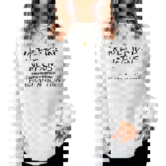 Protect Kids Students Teachers Not Guns Need Policy & Action Women Sweatshirt | Mazezy