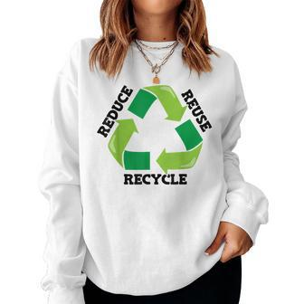 Reduce Reuse Recycle Mother Nature Advocacy Earth Day Women Sweatshirt | Mazezy