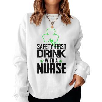 Safety First Drink With A Nurse Beer Lovers St Patricks Day V2 Women Crewneck Graphic Sweatshirt - Thegiftio UK