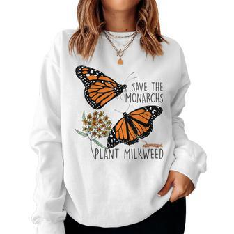 Save The Monarchs Plant Some Milkweed Butterfly Gift Women Crewneck Graphic Sweatshirt - Seseable