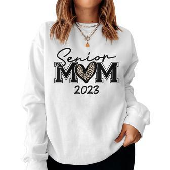 Senior Mom Class Of 2023 Leopard Heart Graduation Women Sweatshirt | Mazezy