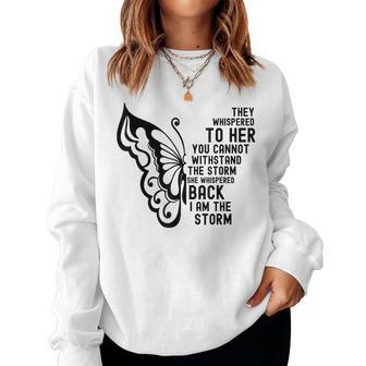 She Whispered Back I Am The Storm Butterfly Hippie Boho Girl Women Sweatshirt | Mazezy