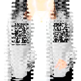 Somebodys Loud Ass Unfiltered Sister On Back Women Crewneck Graphic Sweatshirt - Thegiftio