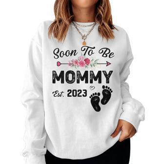Soon To Be Mommy 2023 First Time Mom Pregnancy Women Sweatshirt | Mazezy
