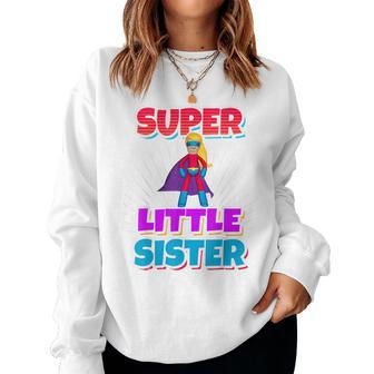 Super Awesome Superhero Best Little Sister T Women Sweatshirt | Mazezy