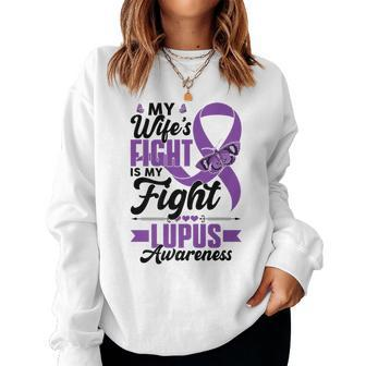 My Wifes Fight Is My Fight Lupus Awareness Month Husband Women Sweatshirt | Mazezy