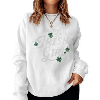 Womens Everyone Loves An Irish Girl Ladies St Patrick Women Crewneck Graphic Sweatshirt - Seseable