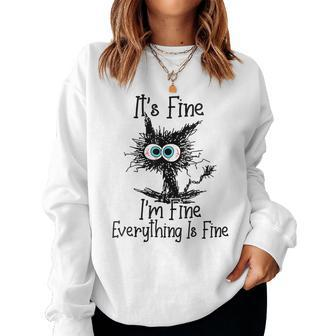 Womens Its Fine Im Fine Everything Is Fine Funny Cat Black Cat Women Crewneck Graphic Sweatshirt - Seseable