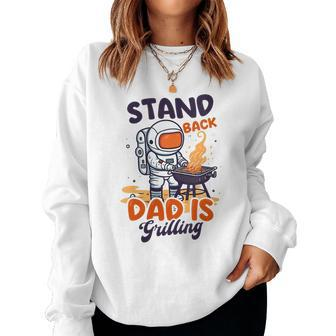 Womens Stand Back Dad Is Grilling Design Fathers Day Bbq Women Crewneck Graphic Sweatshirt - Thegiftio UK