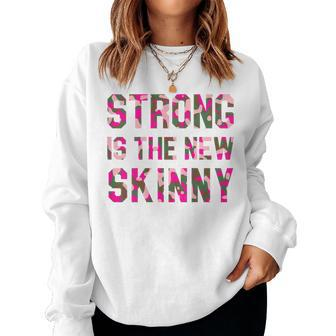 Womens Strong Is The New Skinny Pink Camo Gym Camouflage Lover Women Crewneck Graphic Sweatshirt - Seseable