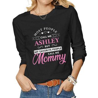 Ashley Name Mommy  - Personalized Mothers Day Gift Women Graphic Long Sleeve T-shirt