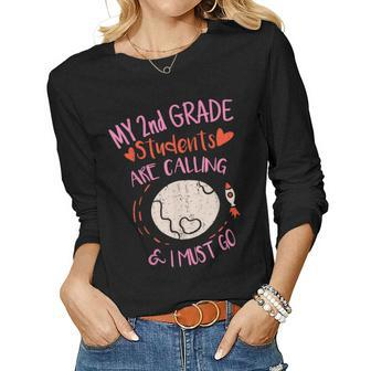My 2Nd Grade Students Are Calling And I Must Go Teacher Team Women Long Sleeve T-shirt | Mazezy