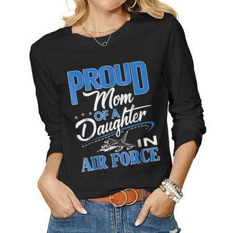 4Th Of July Proud Mom Of A Daughter In Air Force Women Long Sleeve T-shirt | Mazezy
