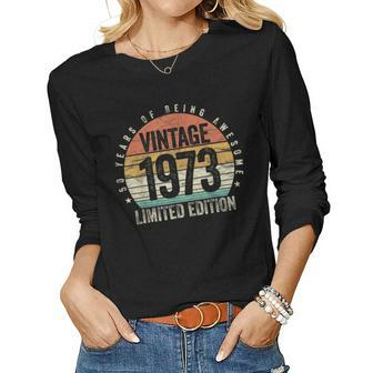 50 Years Being Awesome Vintage 1973 Limited Edition Birthday Women Graphic Long Sleeve T-shirt - Seseable