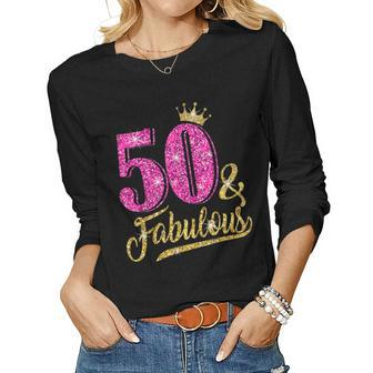 50 Years Old 50 & Fabulous 50Th Birthday Pink Crown Women Long Sleeve T-shirt | Mazezy