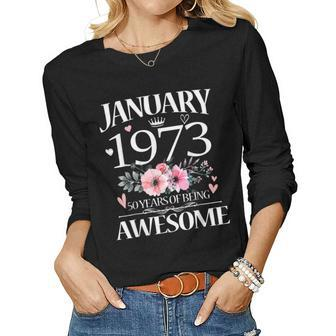 50 Years Old Made In January 1973 Floral 50Th Birthday Gifts Women Graphic Long Sleeve T-shirt - Seseable