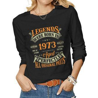 Womens 50Th Birthday Vintage Legends Born In 1973 50 Years Old Women Long Sleeve T-shirt | Mazezy