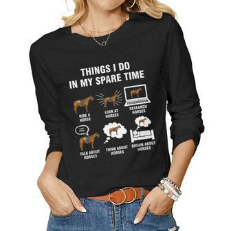 6 Things I Do In My Spare Time - Horse Riding Women Graphic Long Sleeve T-shirt - Seseable