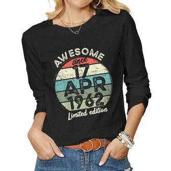 60 Year Old Birthday 17 April 1962 60Th Birthday Women Graphic Long Sleeve T-shirt - Seseable